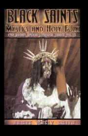 Cover of: BLACK SAINTS, MYSTICS AND HOLY FOLK by James, Wesly Smith