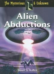 Cover of: Alien Abductions (The Mysterious & Unknown) by Stuart A. Kallen