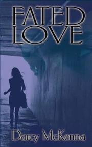 Cover of: Fated Love by Darcy McKenna, Darcy McKenna