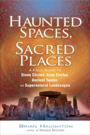 Cover of: Haunted Spaces, Sacred Places by Brian Haughton