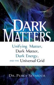 Dark Matters by Dr. Percy Seymour