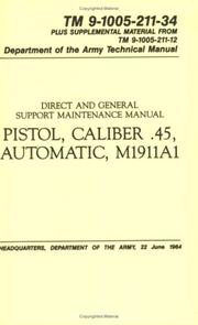 Cover of: Pistol, Caliber .45, Automatic, M1911 Technical Manual by United States Department of the Army