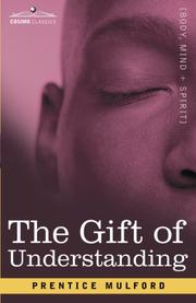 Cover of: THE GIFT OF UNDERSTANDING by Prentice Mulford