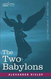 Cover of: The Two Babylons by Alexander Hislop
