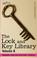 Cover of: THE LOCK AND KEY LIBRARY