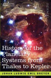 Cover of: History of the planetary systems from Thales to Kepler