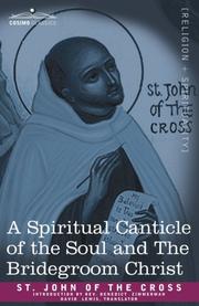 Cover of: A Spiritual Canticle of the Soul and The Bridegroom Christ