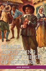 Cover of: Grace Abounding to  the Chief of Sinners by John Bunyan