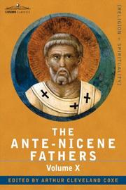 Cover of: THE ANTE-NICENE FATHERS by Reverend Alexander Roberts