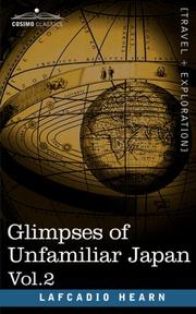 Cover of: Glimpses of Unfamiliar Japan, Vol.2 by Lafcadio Hearn