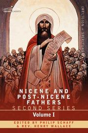 Cover of: NICENE AND POST-NICENE FATHERS: Second Series Volume I - Eusebius: Church History, Life of Constantine the Great, Oration in Praise of Constantine