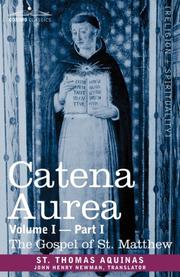 Cover of: CATENA AUREA by Thomas Aquinas, John Henry Newman, Mark Pattison, Thomas Aquinas
