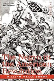 Cover of: The Negro in the American Revolution by William Wells Brown