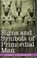 Cover of: Signs And Symbols Of Primordial Man