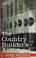 Cover of: The Country Builder's Assistant