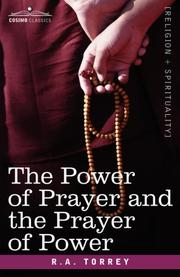 Cover of: The Power of Prayer and the Prayer of Power