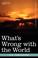 Cover of: What's Wrong with the World