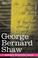 Cover of: George Bernard Shaw