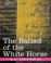 Cover of: The Ballad of the White Horse