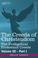 Cover of: THE CREEDS OF CHRISTENDOM