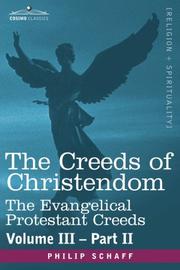 The creeds of Christendom by Philip Schaff