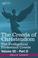 Cover of: THE CREEDS OF CHRISTENDOM