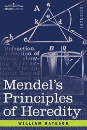 Mendel's principles of heredity by William Bateson
