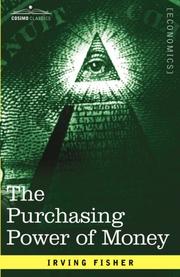 Cover of: THE PURCHASING POWER OF MONEY: Its Determination and Relation to Credit Interest and Crises