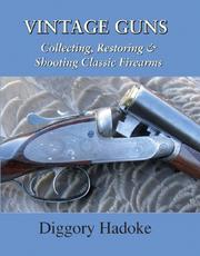 Cover of: Vintage Guns: Collecting, Restoring, & Shooting Classic Firearms