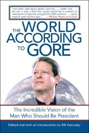 Cover of: The World According to Gore: The Incredible Vision of the Man Who Should Be President