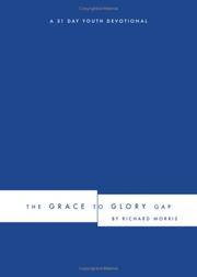 Cover of: The Grace to Glory Gap by Richard Morris