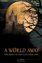 Cover of: A World Away: The Quest of Dan Clay by T. J. Smith