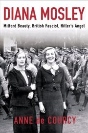 Cover of: Diana Mosley: Mitford Beauty, British Fascist, Hitler's Angel
