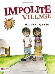 Cover of: Impolite Village by Michael Grass
