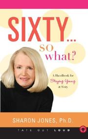 Cover of: Sixty...So What? by Sharon Jones, Sharon Jones