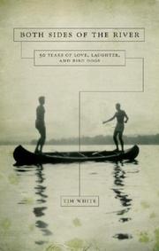 Cover of: Both Sides of the River: 50 Years of Love, Laughter, and Bird Dogs