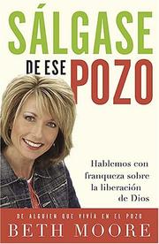 Cover of: Salgase de ese pozo: Hablemos con franqueza sobre la liberacion de Dios