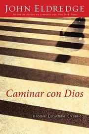 Cover of: Camine con Dios: Encuentre una intimidad conversacional con Dios