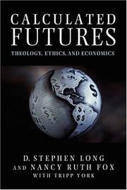 Cover of: Calculated Futures: Theology, Ethics and Economics