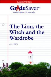 Cover of: GradeSaver(tm) ClassicNotes The Lion, the Witch and the Wardrobe