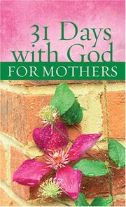 Cover of: 31 Days with God for Mothers by Michelle Medlock Adams