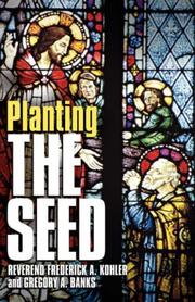 Cover of: Planting The Seed | Frederick, A. Kohler