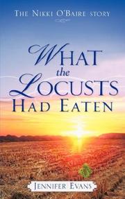 Cover of: What the Locusts Had Eaten