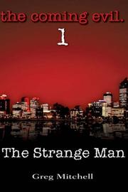Cover of: The Coming Evil, Book One: The Strange Man