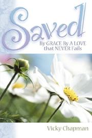 Cover of: Saved By Grace By A Love that Never Fails