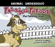 Cover of: Falling Freddy the Fainting Goat (Animal Underdogs) (Animal Underdogs)