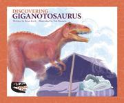 Discovering Giganotosaurus (Dinosaur Digs) by Rena Korb