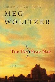 The ten-year nap by Meg Wolitzer