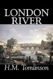 Cover of: London River | H., M. Tomlinson