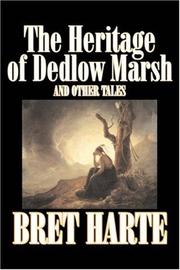 Cover of: The Heritage of Dedlow Marsh and Other Tales | Bret Harte
